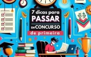 Leia mais sobre o artigo 7 dicas para passar em um concurso público de primeira